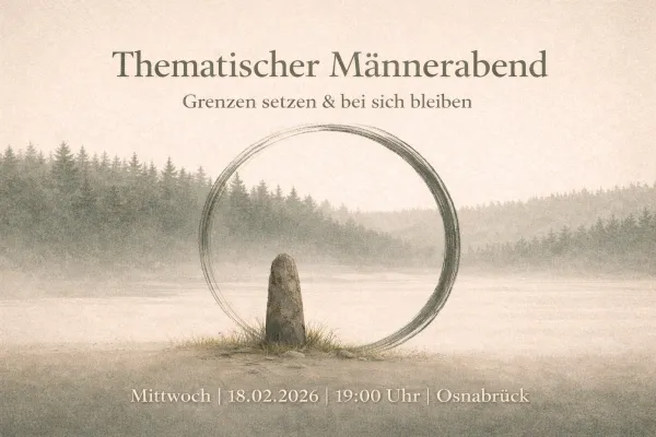 Thematischer Männerabend: Grenzen setzen & bei sich bleiben