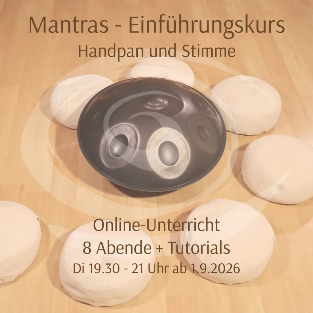 Mantras - Einführungskurs Handpan und Stimme (Handpankurs über Zoom)