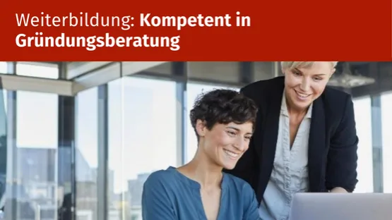 Kurs: Kompetent in Gründungsberatung - für soloselbstständige Coaches, Berater:innen, die Gründer:innen beraten