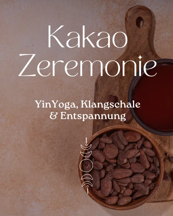 KAKAO ZEREMONIE & Yin Yoga 